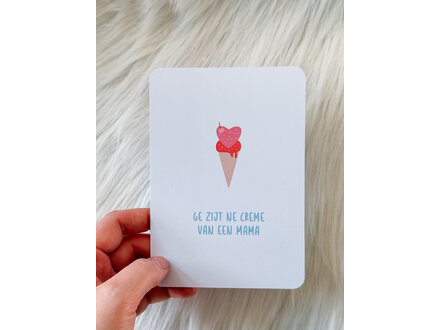 Delphine Dedeken Wenskaart " Ge zijt ne creme van een mama "