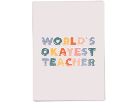 Kaart Blanche Wenskaart " Okayest teacher "