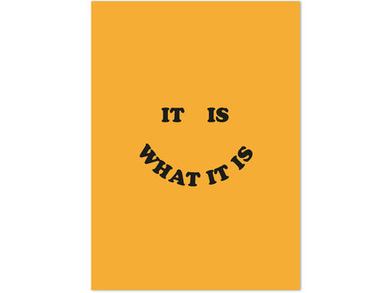 The Card Company Wenskaart " It is what it is "