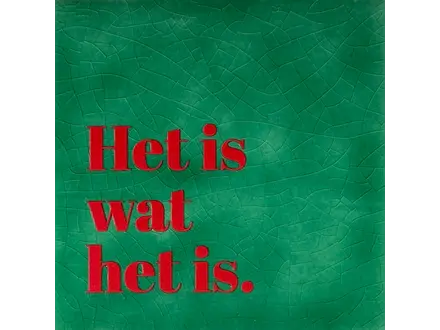 Yett Tegeltje "Het is wat het is " hardgroen/rood