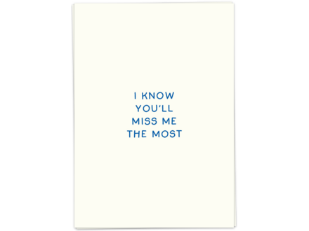 Kaart Blanche Wenskaart ' Miss me the most '