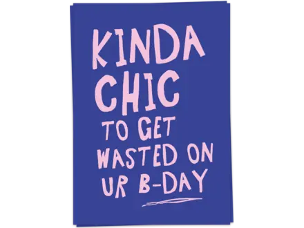 Kaart Blanche Wenskaart ' Kinda chic wasted  '