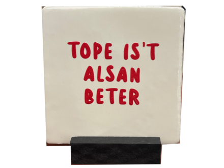 Yett Tegeltje "Tope is't alsan beter"