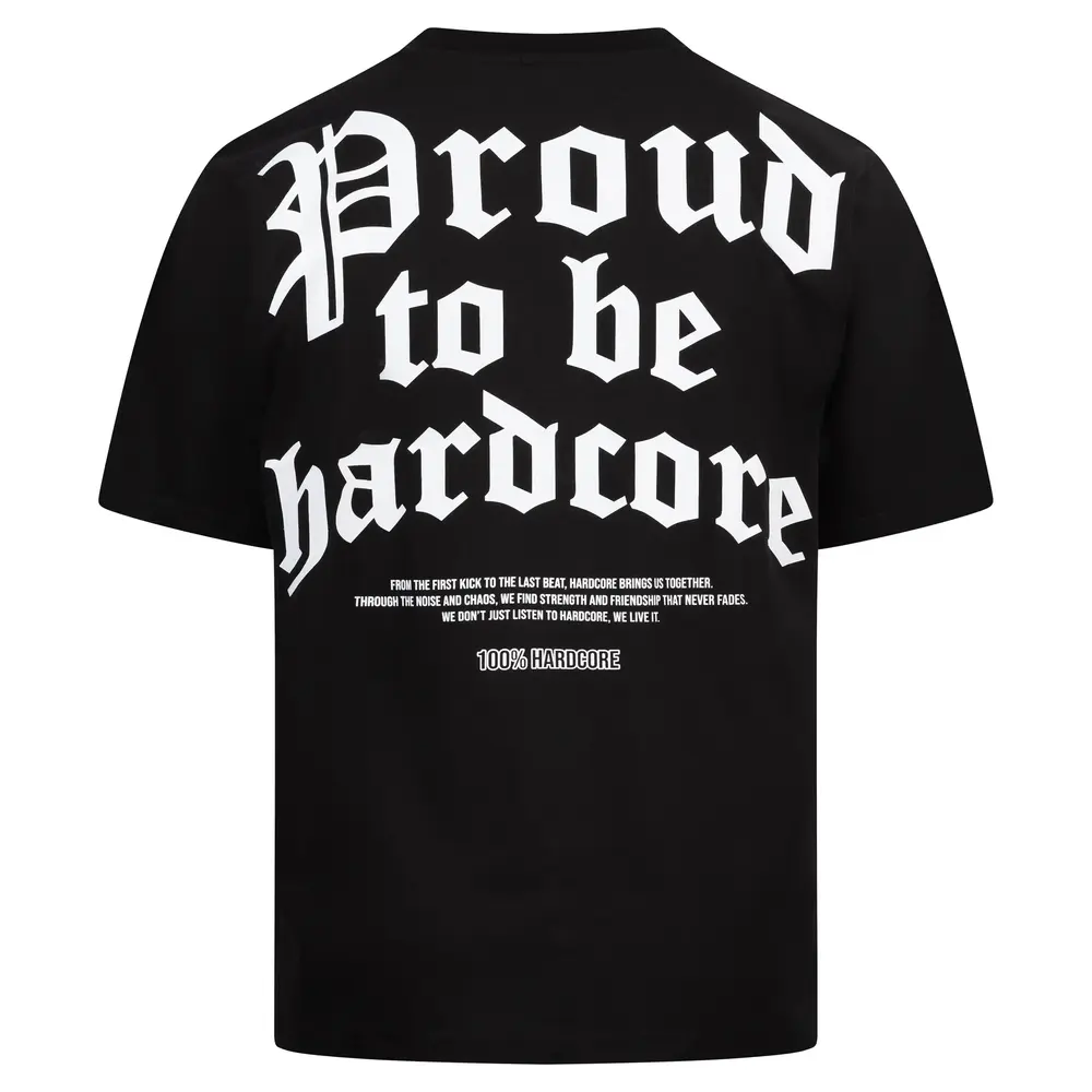 100% Hardcore 100% Hardcore Oversized T-shirt 'Proud to be Hardcore' (Black)
