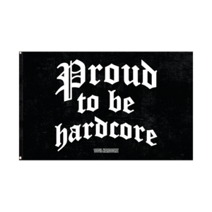100% Hardcore 100% Hardcore Banner 'Proud to be Hardcore'