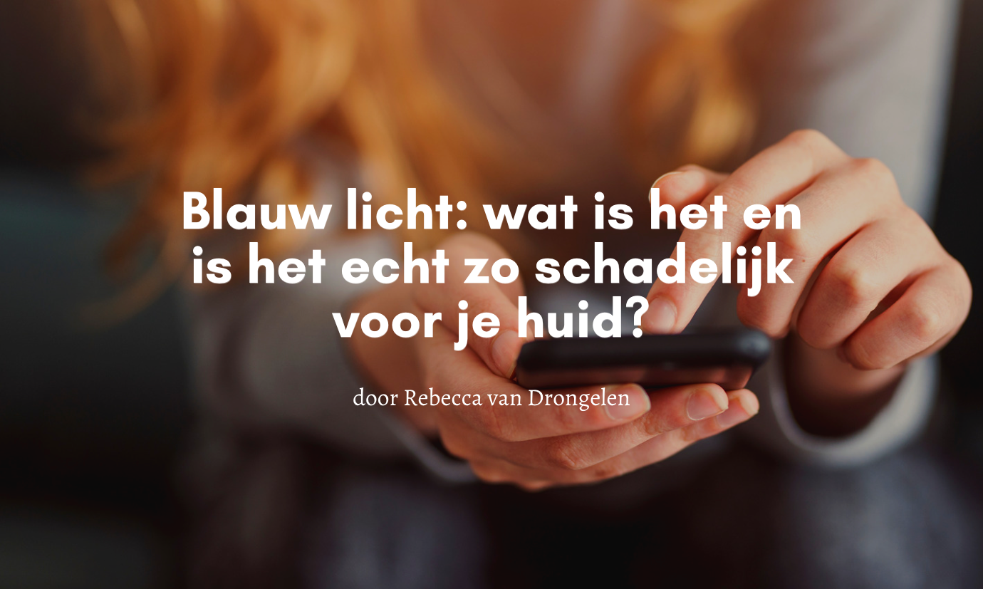 Blauw licht: wat is het en is het schadelijk voor je huid?