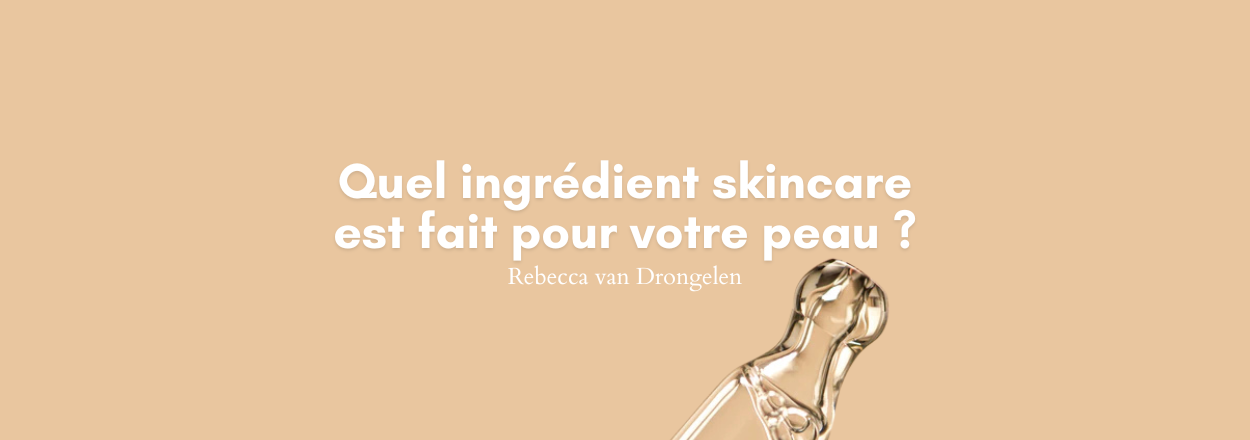 Les essentiels skincare pour votre peau