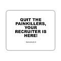 Getnoticed Muismat: "Quit the painkillers, your recruiter is here!"