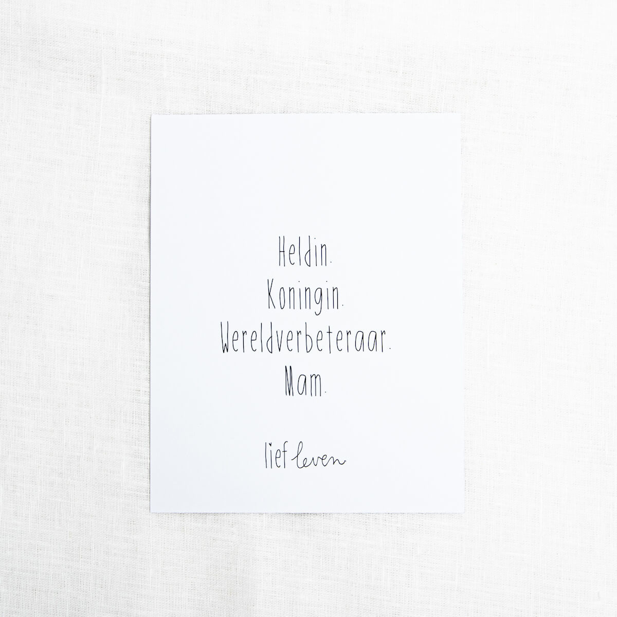 Mini poster voor mama • Heldin. Koningin.