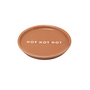 Ceramic petit four plate HOT HOT HOT terracotta ø8.5cm Vondels