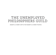 The Uneployed  Philosophers Guild