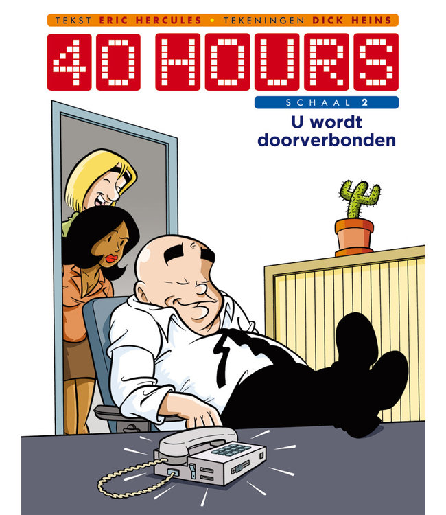 40 Hours - Schaal 2 U wordt doorverbonden