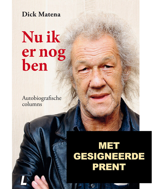 Nu ik er nog ben | GESIGNEERD