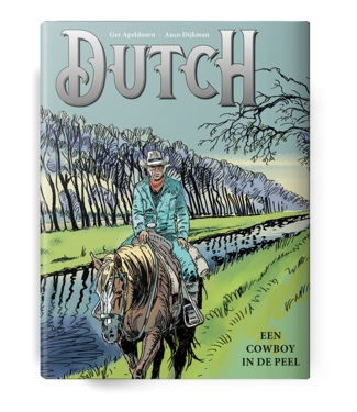 Dutch 01 - Een cowboy in de Peel - BEURS EDITIE
