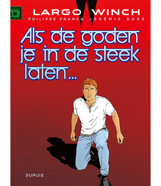Largo Winch 25 - Als de goden je in de steek laten