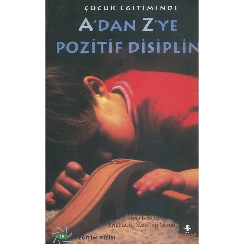 Jane Nelsen Çocuk Eğitiminde A'dan Z'ye Pozitif Disiplin