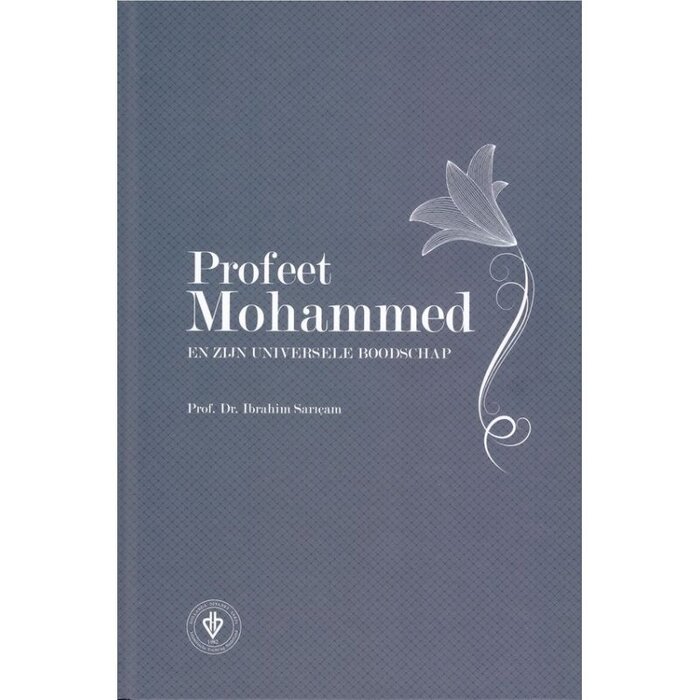 Profeet Mohammed en zijn Universele Boodschap