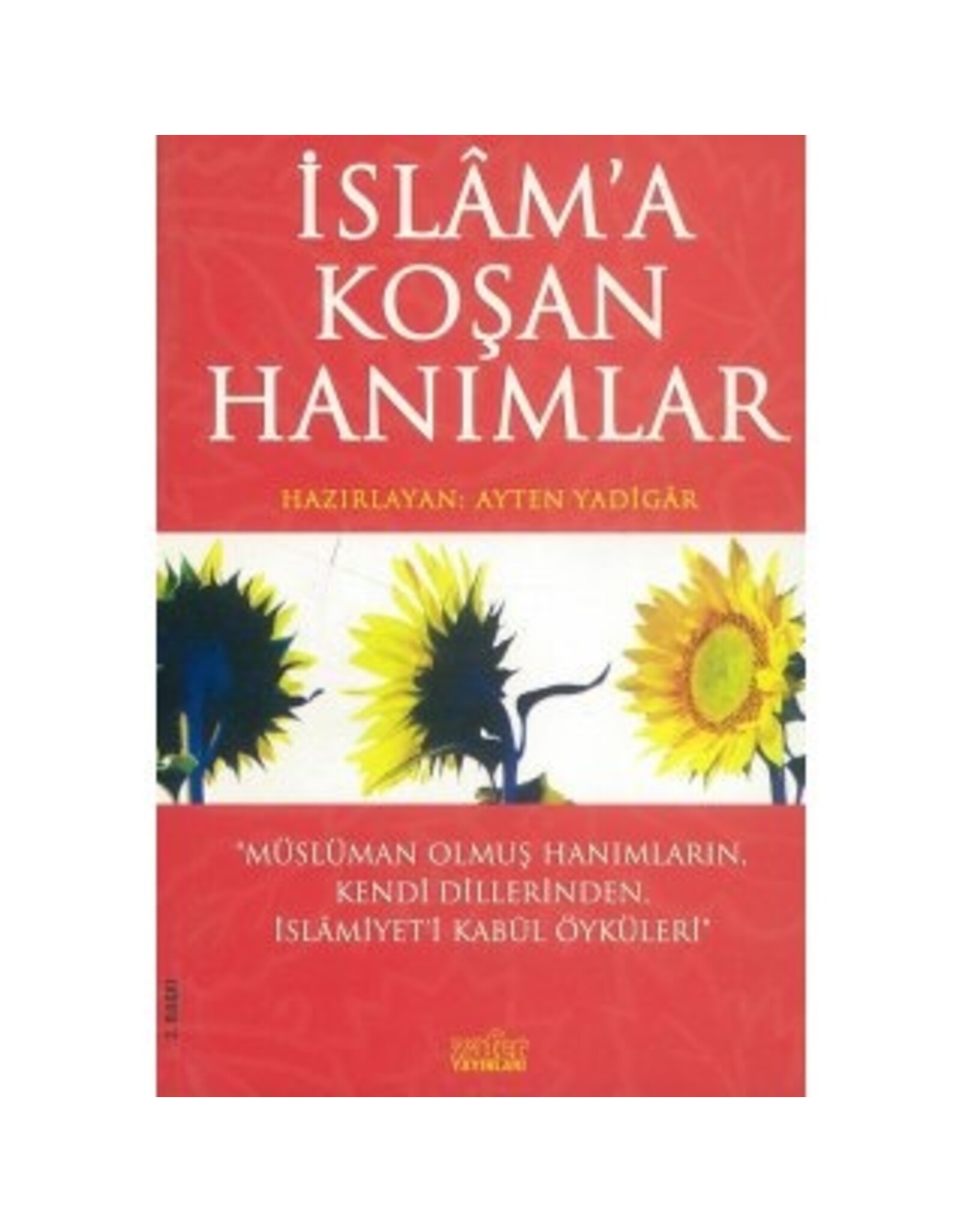 İslam'a Koşan Hanımlar