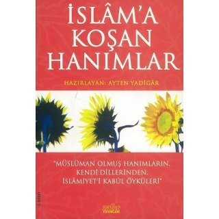 İslam'a Koşan Hanımlar