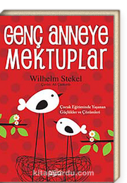 Wilhelm Stekel Genç Anneye Mektuplar