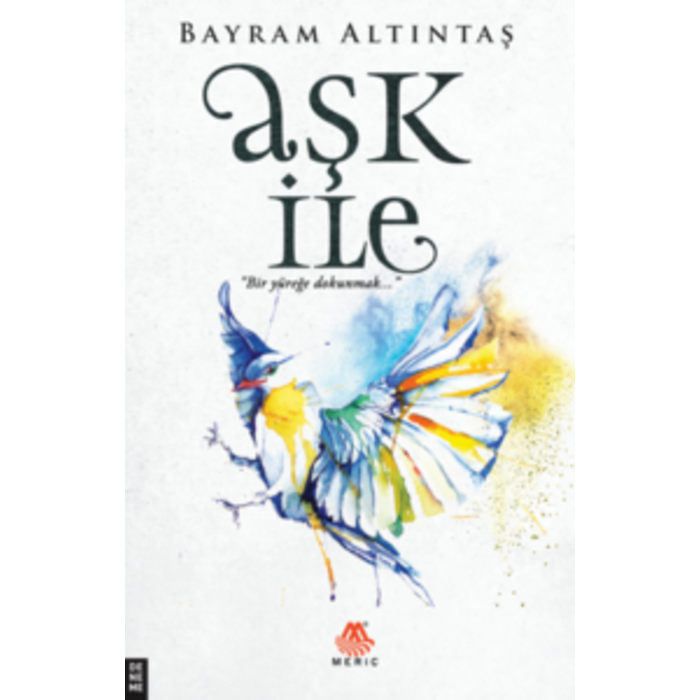 Bayram Altıntaş Aşk İle / Bir Yüreğe Dokunmak...