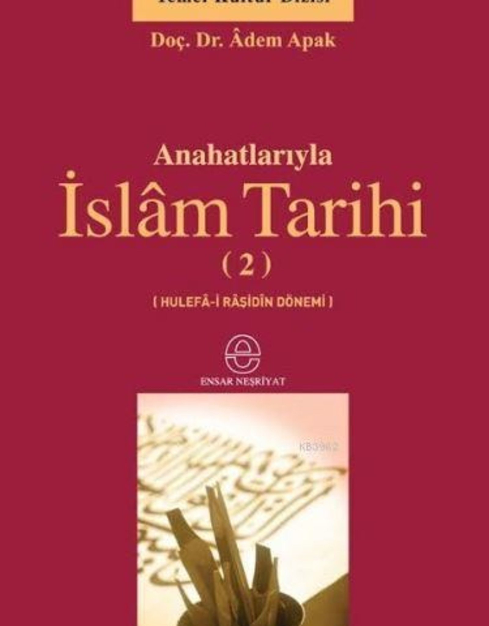 Ana Hatlarıyla Islam Tarihi (2)