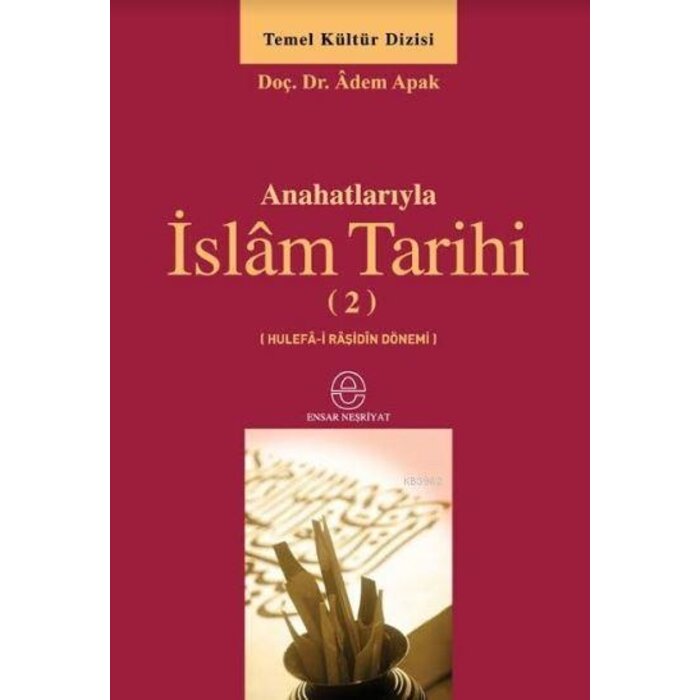 Ana Hatlarıyla Islam Tarihi (2)
