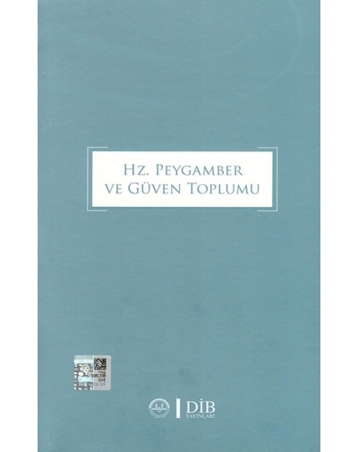 Hz. Peygamber ve Güven Toplumu
