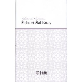 Vefatının 75. Anısına Mehmet Akif Ersoy