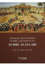 Osmanlı Devletinde Surre-i Hümayun ve Surre Alayları