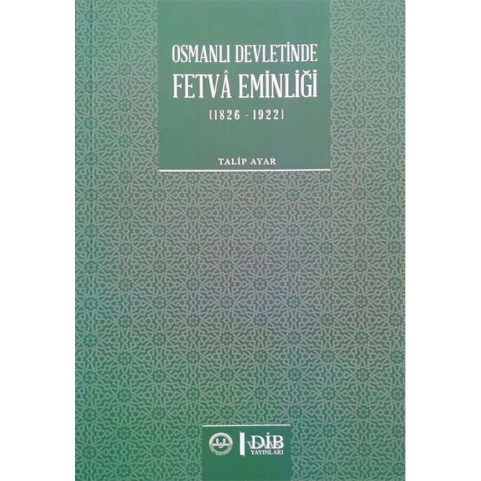 Talip Ayar Osmanlı Devletinde Fetva Eminliği