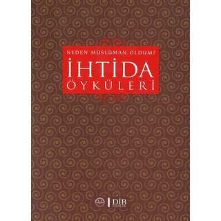 Neden Müslüman Oldum, İhtida Öyküleri