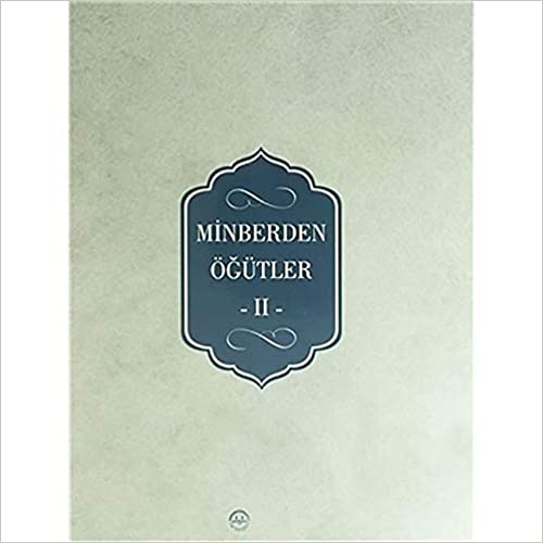 Minberden Öğütler II