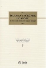 İslam Kültüründe Hoşgörü (Bir Arada Yaşama Tecrübelerimizin Esasları-Örnekleri)