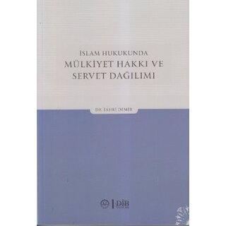 İslam Hukukunda Mülkiyet Hakkı ve Servet