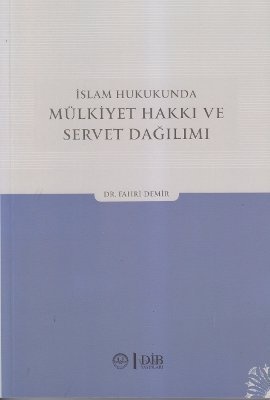 İslam Hukukunda Mülkiyet Hakkı ve Servet