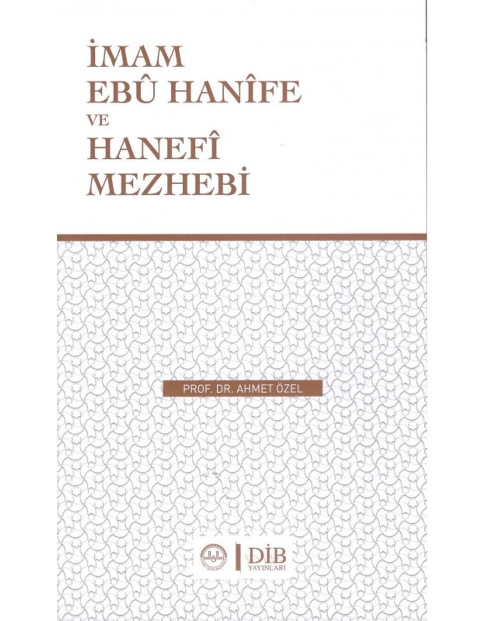 Imam Ebu Hanife ve Hanefi Mezhebi
