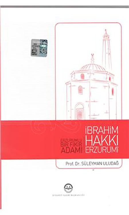 Suleyman Uludag Ibrahim Hakkı Erzurumi Erzurumlu Bir Fikir Adamı