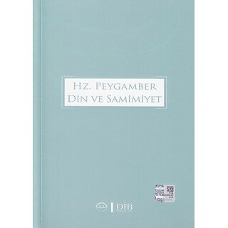 Hz. Peygamber Din ve Samimiyet