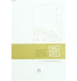 Hacı Bayram Veli Ankaranın Gönül Sultanı