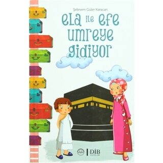 Ela ile Efe Umreye Gidiyor