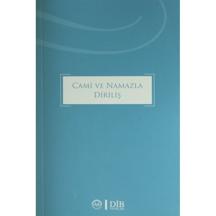 Cami ve Namazla Diriliş