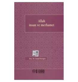 Allah Insan ve Merhamet