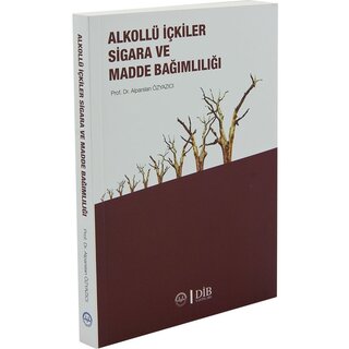 Alkollü Içkiler Sigara ve Madde Bağımlılığı