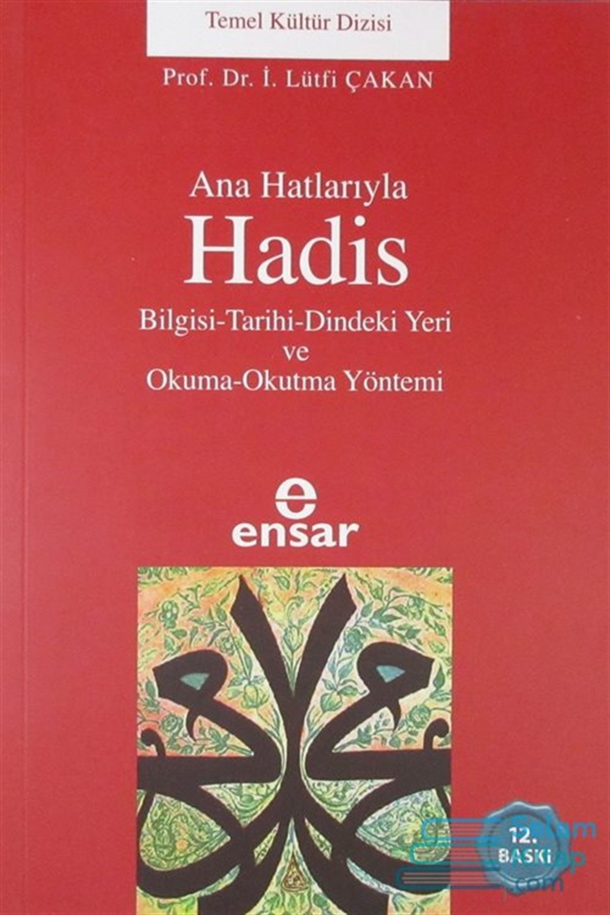 I. Lutfi Cakan Ana Hatlarıyla Hadis