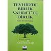Tevhid'de Birlik Vahdet'de Dirlik