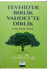 Tevhid'de Birlik Vahdet'de Dirlik