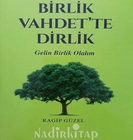 Tevhid'de Birlik Vahdet'de Dirlik