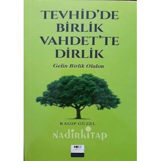 Ragip Guzel Tevhid'de Birlik Vahdet'de Dirlik