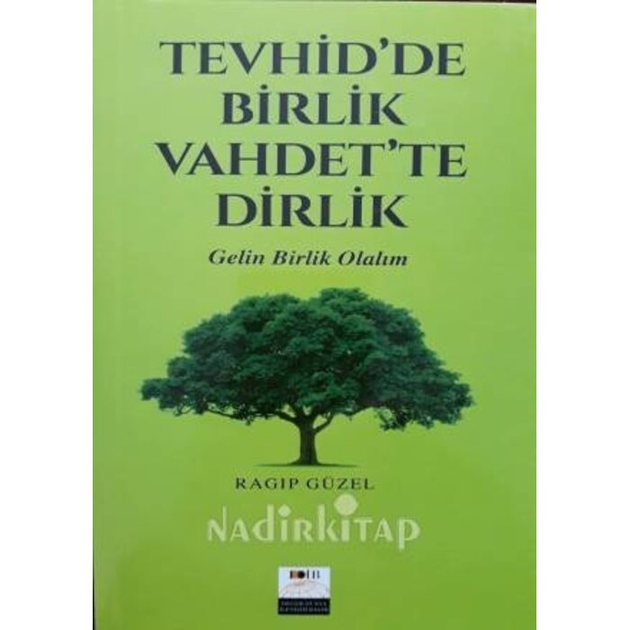 Ragip Guzel Tevhid'de Birlik Vahdet'de Dirlik